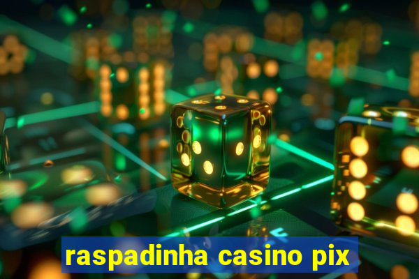 raspadinha casino pix